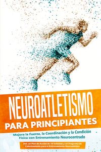 Produktbild: Roden, P: Neuroatletismo para Principiantes: Mejora la Fuerz