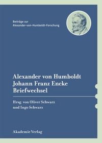 Produktbild: Alexander von Humboldt / Johann Franz Encke, Briefwechsel