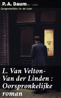 Produktbild: L. Van Velton-Van der Linden : Oorspronkelijke roman