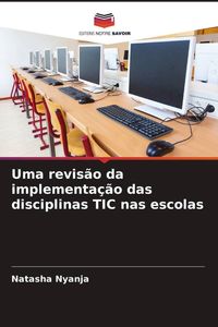 Produktbild: Uma revis&atilde;o da implementa&ccedil;&atilde;o das disciplinas TIC nas escolas