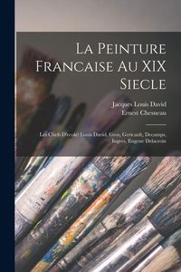 Produktbild: La Peinture Francaise Au XIX Siecle