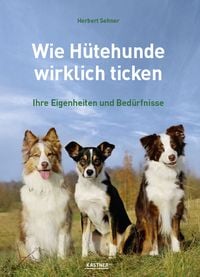 Produktbild: Wie H&uuml;tehunde wirklich ticken