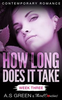 Produktbild: How Long Does It Take - Week Three (Contemporary Romance)