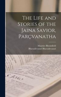 Produktbild: The Life and Stories of the Jaina Savior, Par&ccedil;vanatha