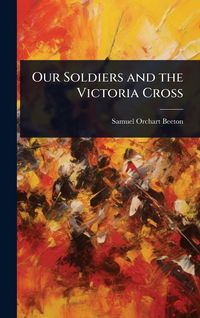 Produktbild: Our Soldiers and the Victoria Cross