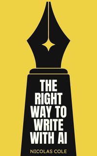 Produktbild: The Right Way To Write With AI