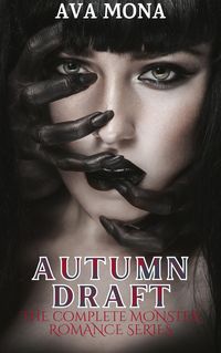 Produktbild: Autumn Draft: The Complete Monster Romance Series