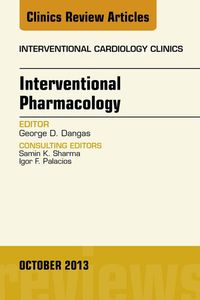 Produktbild: Interventional Pharmacology, An issue of Interventional Cardiology Clinics