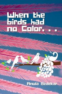 Produktbild: When The Birds Had No Color