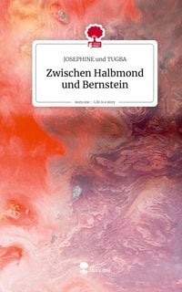 Produktbild: Zwischen Halbmond und Bernstein. Life is a Story - story.one
