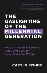 Produktbild: The Gaslighting of the Millennial Generation