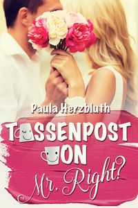 Produktbild: Tassenpost von Mr. Right?