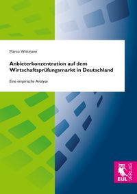 Produktbild: Anbieterkonzentration auf dem Wirtschaftspr&uuml;fungsmarkt in Deutschland