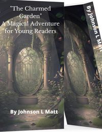 Produktbild: "The Charmed Garden " A Magical Adventure for Young Readers