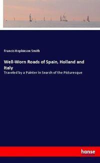 Produktbild: Well-Worn Roads of Spain, Holland and Italy