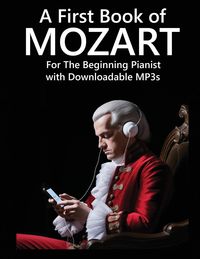 Bild vom Artikel A First Book of Mozart vom Autor Wolfgang Amadeus Mozart