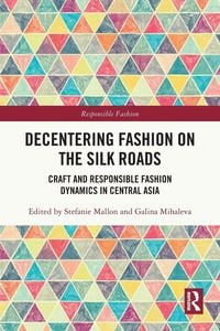 Produktbild: Decentering Fashion on the Silk Roads