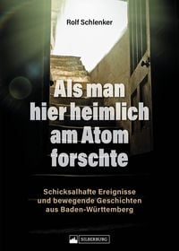 Produktbild: Als man hier heimlich am Atom forschte