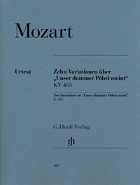 Produktbild: Wolfgang Amadeus Mozart - 10 Variationen &uuml;ber &bdquo;Unser dummer P&ouml;bel meint&ldquo; KV 455