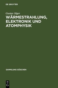 Bild vom Artikel Gustav Jäger: Theoretische Physik / Wärmestrahlung, Elektronik und Atomphysik vom Autor Gustav Jäger