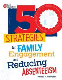 Produktbild: 50 Strategies for Family Engagement and Reducing Absenteeism