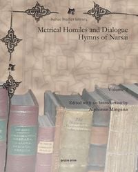 Produktbild: Metrical Homiles and Dialogue Hymns of Narsai