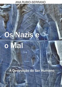 Produktbild: Os Nazis e o Mal. A Destrui&ccedil;&atilde;o do Ser Humano