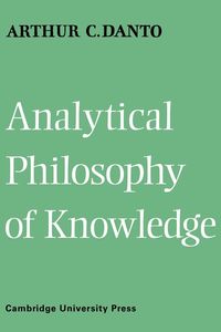 Bild vom Artikel Analytical Philosophy of Knowledge vom Autor Arthur C. Danto