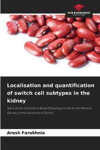 Produktbild: Localisation and quantification of switch cell subtypes in the kidney