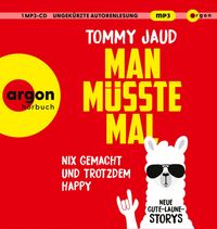 Produktbild: Man m&uuml;sste mal &ndash; Nix gemacht und trotzdem happy