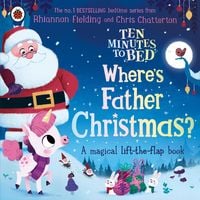 Bild vom Artikel Ten Minutes to Bed: Where's Father Christmas? vom Autor Rhiannon Fielding