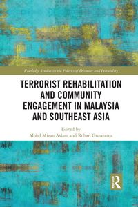 Produktbild: Terrorist Rehabilitation and Community Engagement in Malaysia and Southeast Asia