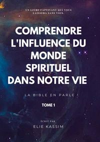 Produktbild: Comprendre l'influence du monde spirituel dans notre vie