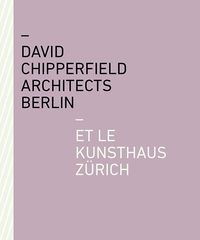 Produktbild: David Chipperfield Architects Berlin et le Kunsthaus Z&uuml;rich