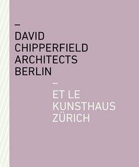 Produktbild: David Chipperfield Architects Berlin et le Kunsthaus Z&uuml;rich