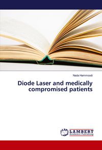 Produktbild: Diode Laser and medically compromised patients