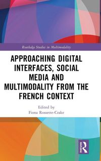 Produktbild: Approaching Digital Interfaces, Social Media and Multimodality from the French Context