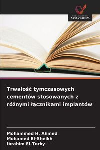 Produktbild: Trwa&iquest;o&iquest;&iquest; tymczasowych cement&oacute;w stosowanych z r&oacute;&iquest;nymi &iquest;&iquest;cznikami implant&oacute;w