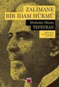 Bild vom Artikel Zalimane Bir Idam Hükmü vom Autor Ebubekir Hazim Tepeyran