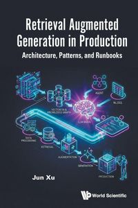 Produktbild: Retrieval Augmented Generation In Production: Architecture, Patterns, And Runbooks
