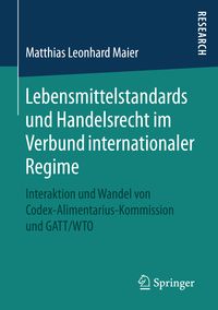 Produktbild: Lebensmittelstandards und Handelsrecht im Verbund internationaler Regime