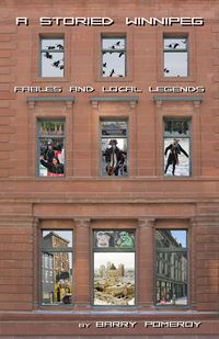 Produktbild: A Storied Winnipeg: Fables and Local Legends