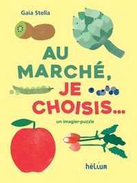 Produktbild: Au march&eacute;, je choisis... : un imagier-puzzle