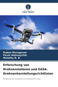Produktbild: Erforschung von Drohnenmotoren und EASA-Drohnenherstellungsrichtlinien
