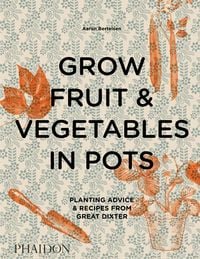 Bild vom Artikel Grow Fruit & Vegetables in Pots vom Autor Aaron Bertelsen