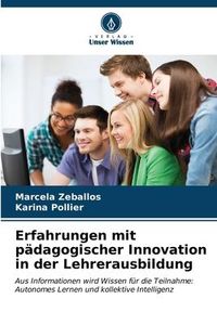 Produktbild: Erfahrungen mit p&auml;dagogischer Innovation in der Lehrerausbildung