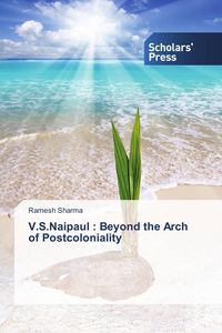 Produktbild: V.S.Naipaul : Beyond the Arch of Postcoloniality