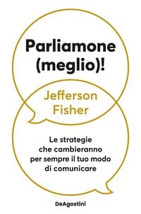 Produktbild: Parliamone (meglio)! Le strategie che cambieranno per sempre il tuo modo di comunicare