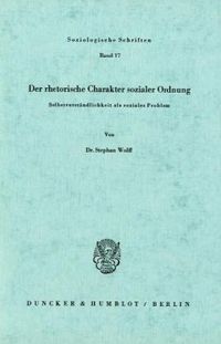 Produktbild: Der rhetorische Charakter sozialer Ordnung.