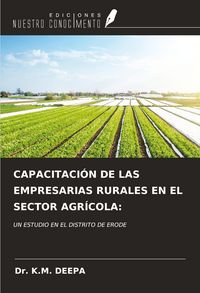 Produktbild: Capacitaci&oacute;n De Las Empresarias Rurales En El Sector Agr&iacute;cola: